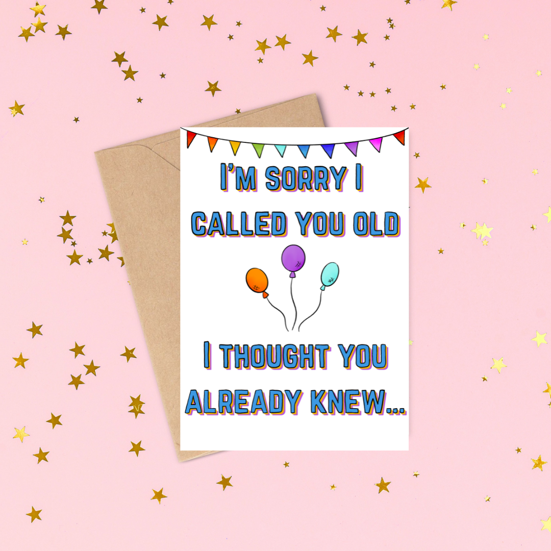 Thought You Knew Birthday MFA Card